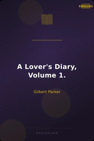 A Lover's Diary, Volume 1.