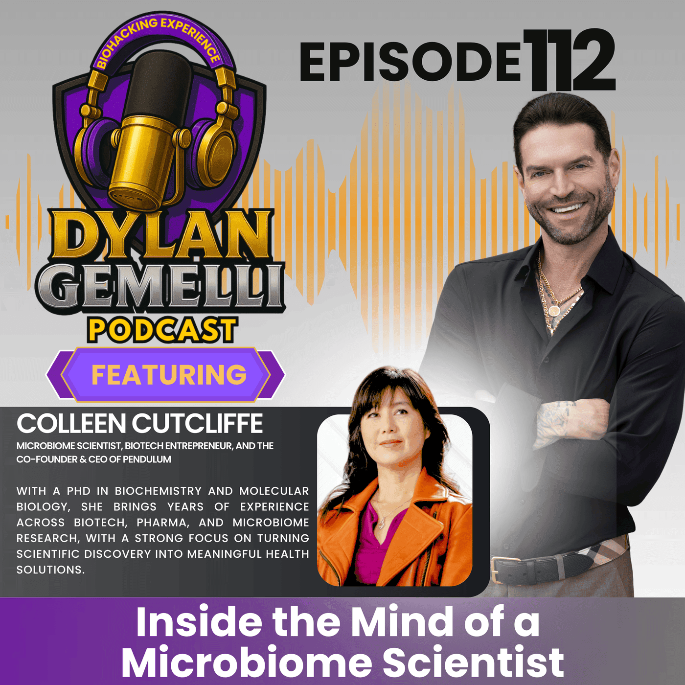 Episode #112 Featuring Microbiome Scientist and Expert DR. COLLEEN CUTCLIFFE!  The most comprehensive explanation of the gut, microbiome, leaky gut, and how to create longevity through gut health!