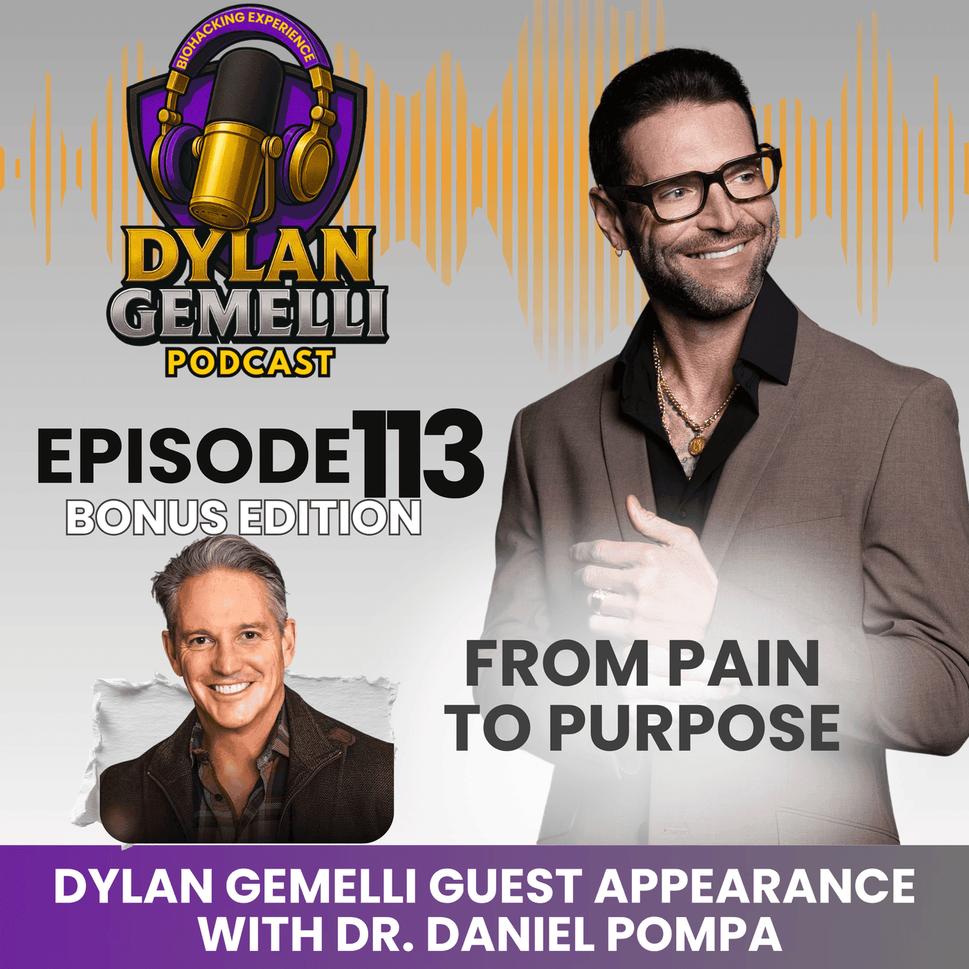 Episode #113 Guest Appearance with Dr. Daniel Pompa FROM PAIN TO PURPOSE Show!
