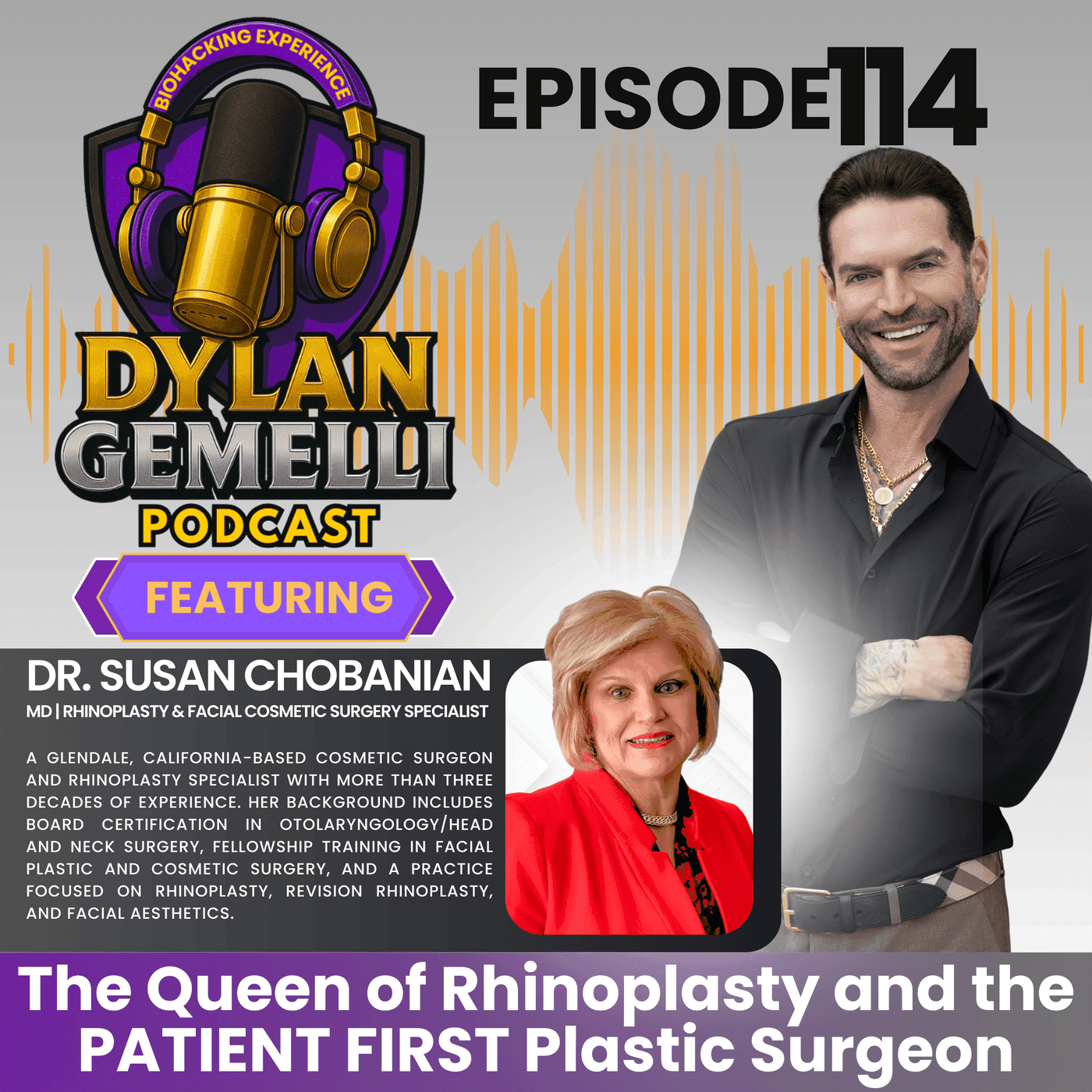 Episode #114 Featuring Dr. Susan Chobanian!  The Queen of Rhinoplasty!  The PATIENT FIRST Plastic Surgeon, Rejuvenation techniques and advancements, Ethics in cosmetic surgery and more!!