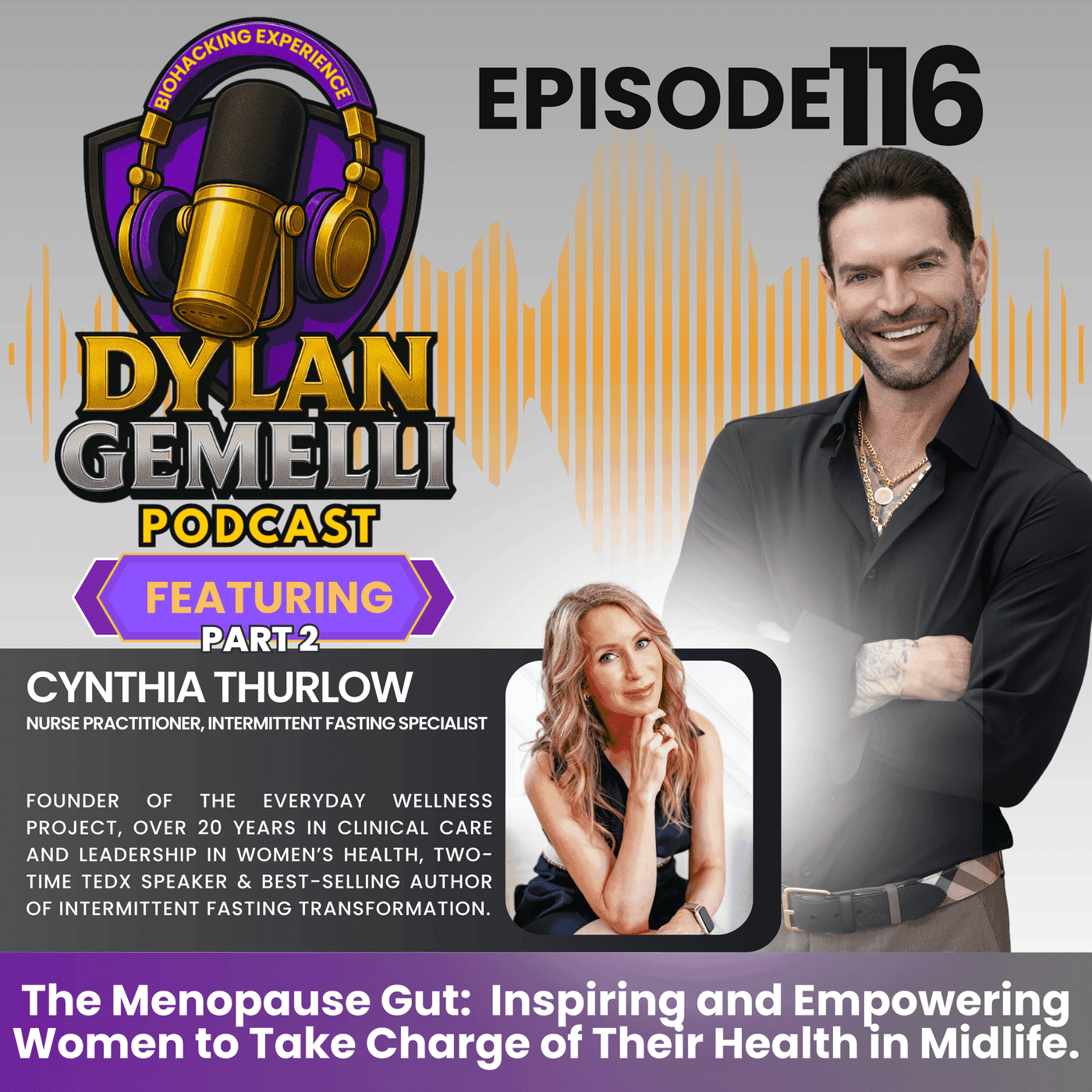 Episode #116 Featuring Cynthia Thurlow PART 2!  THE MENOPAUSE GUT:  Balance Your Microbiome to Reclaim Your Health in Midlife and Beyond