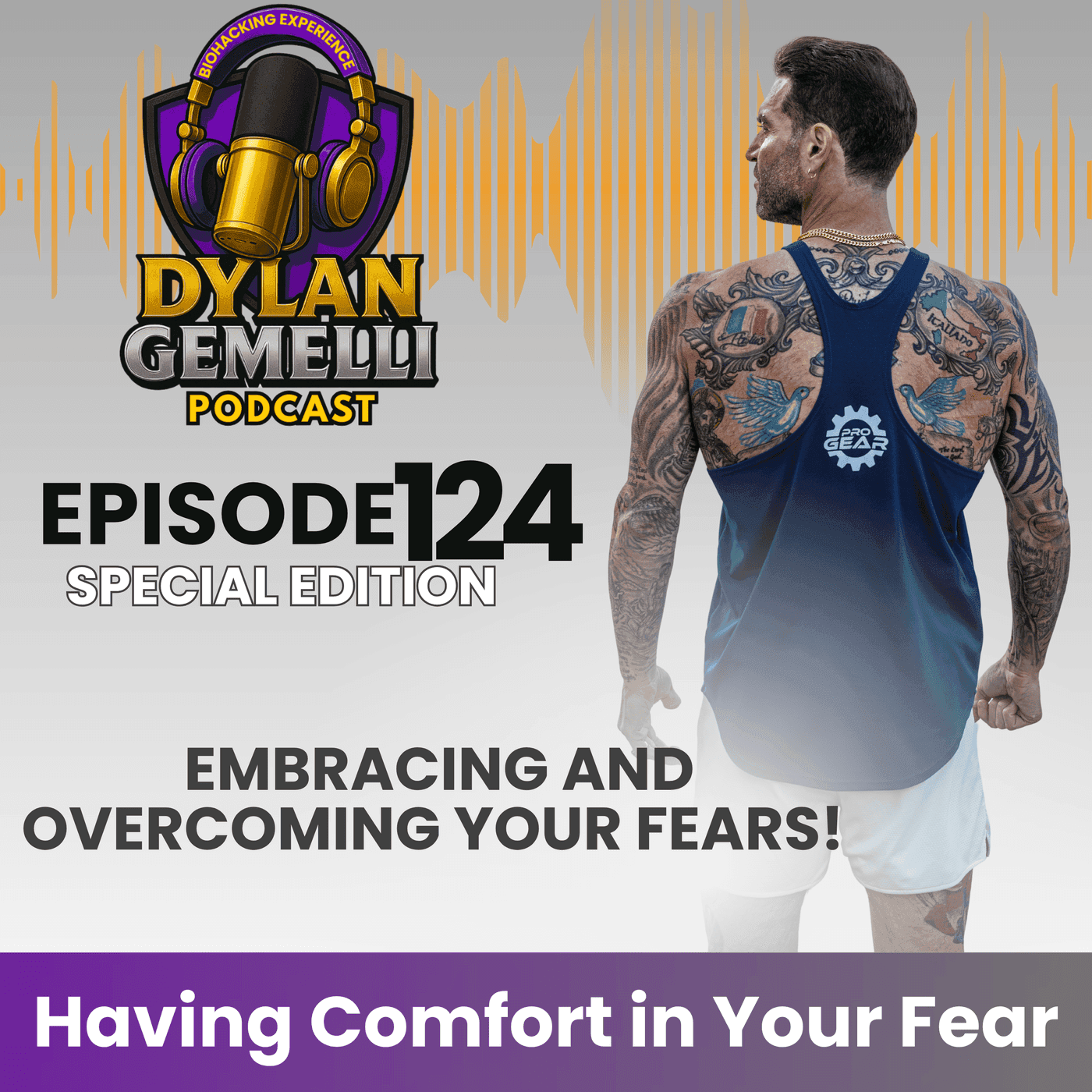 Episode #124:  Having comfort in your fear!  How I became LIMITLESS by embracing and overcoming my fears!