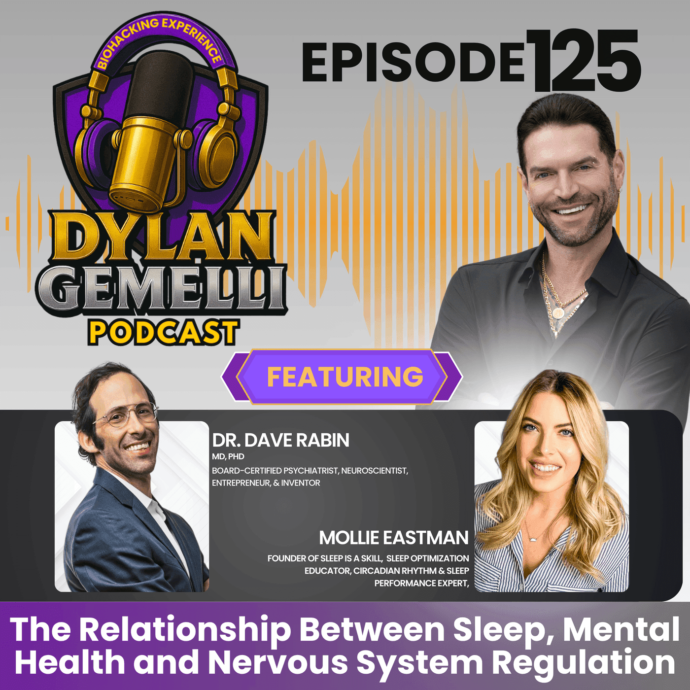Episode #125 SPECIAL ROUNDTABLE EDITION Featuring Dr. Dave Rabin and Mollie Eastman!!  The relationship between mental health, sleep and nervous system regulation!
