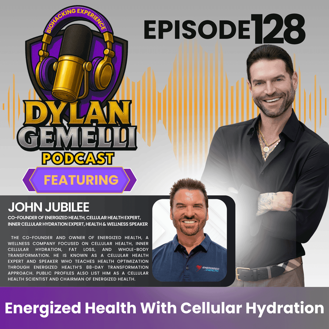 Episode #128 Featuring John Jubilee!  Energized Health with CELLULAR HYDRATION!!  The Science of Cellular Hydration, Prioritizing cellular health, Aging myths and realities and more!