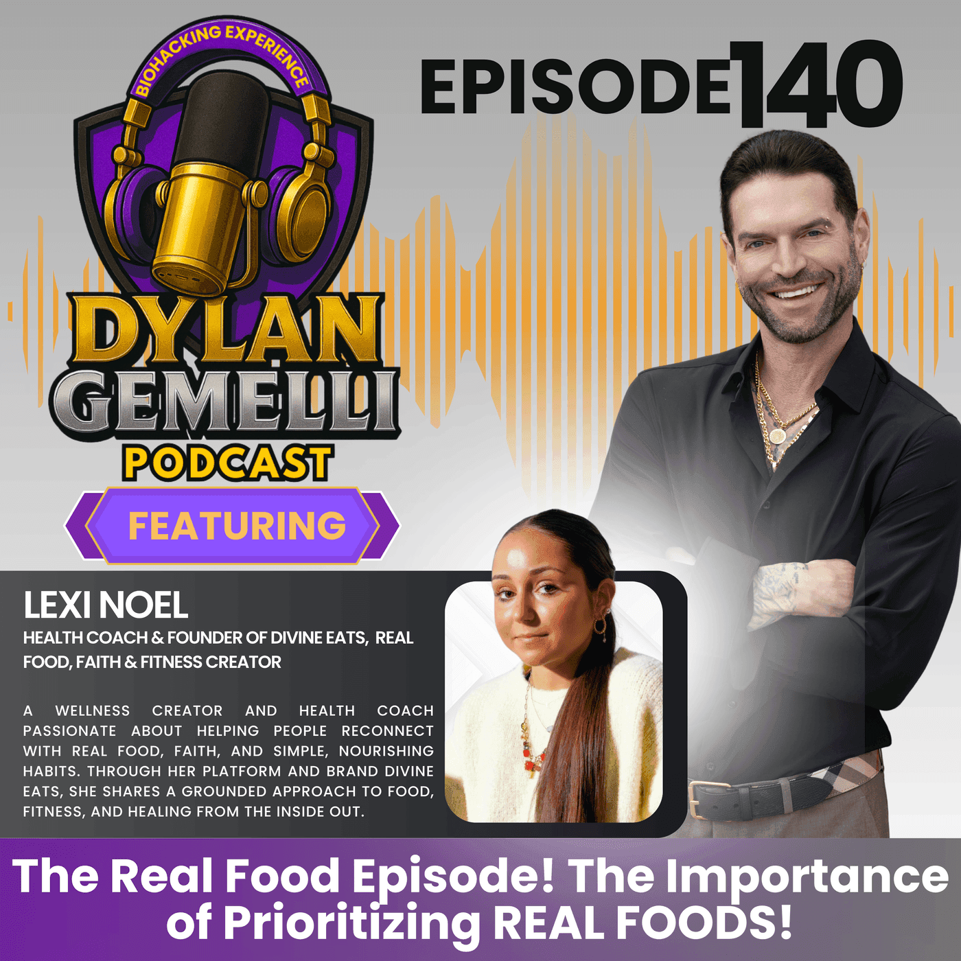 Episode #140 Featuring Lexi Noel!  Prioritizing REAL FOOD!  Exposing the harmful food industry, REAL vs. Processed Foods, Food as Medicine, God's GUIDANCE, FAITH and more!