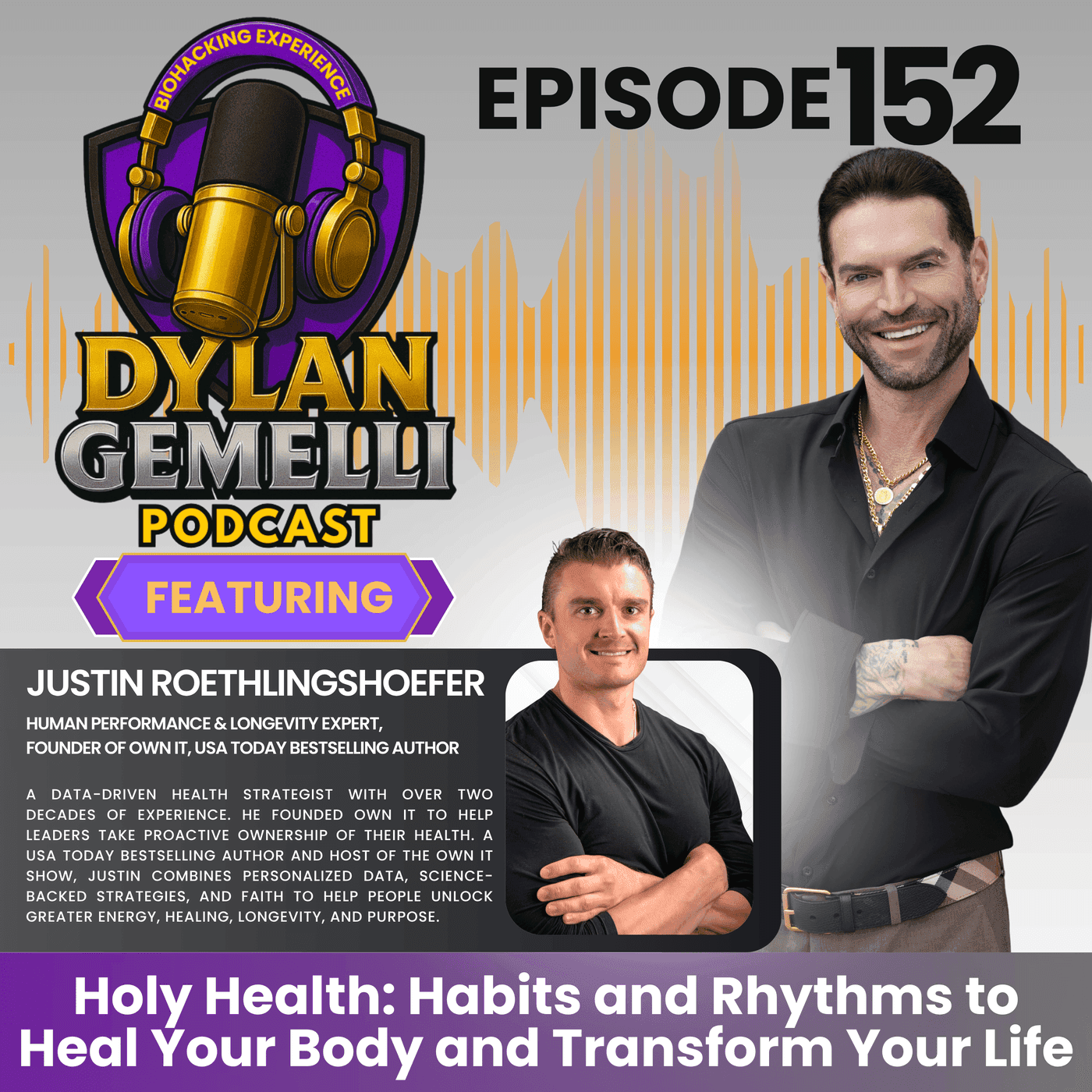Episode #152 Featuring Justin Roethlingshoefer!  Holy Health:  Habits and Rhythms to Heal Your Body and Transform Your Life!