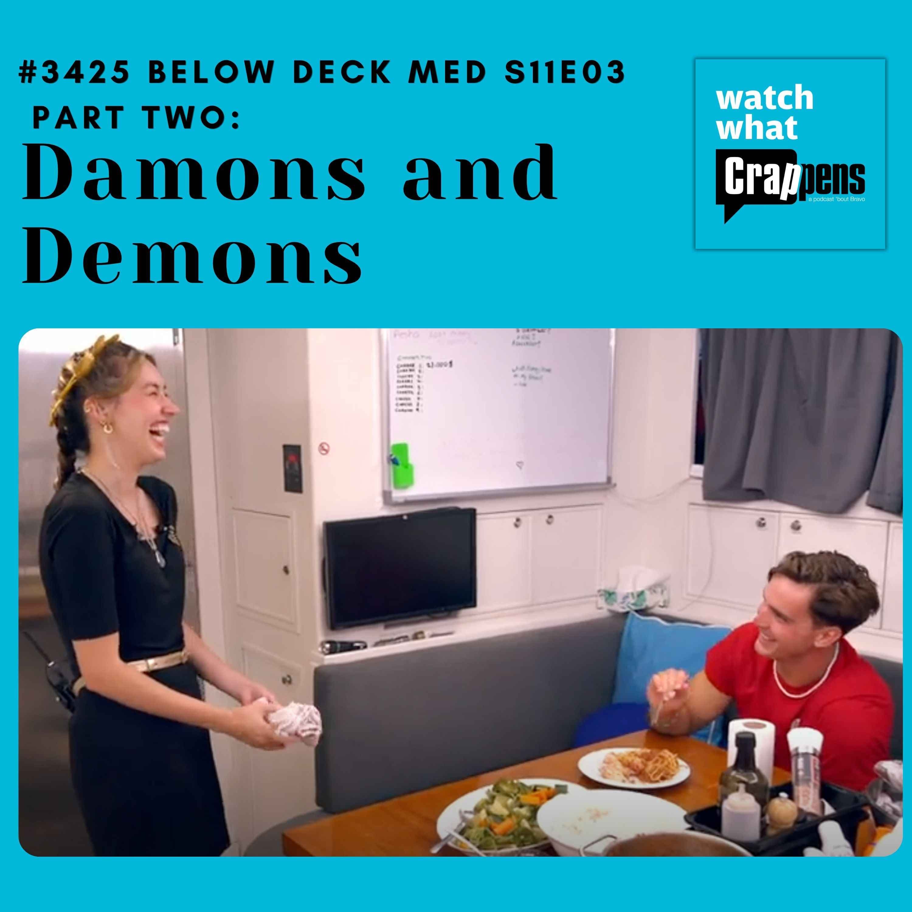 #3425 Below Deck Med S11E03 Part Two: Damons and Demons