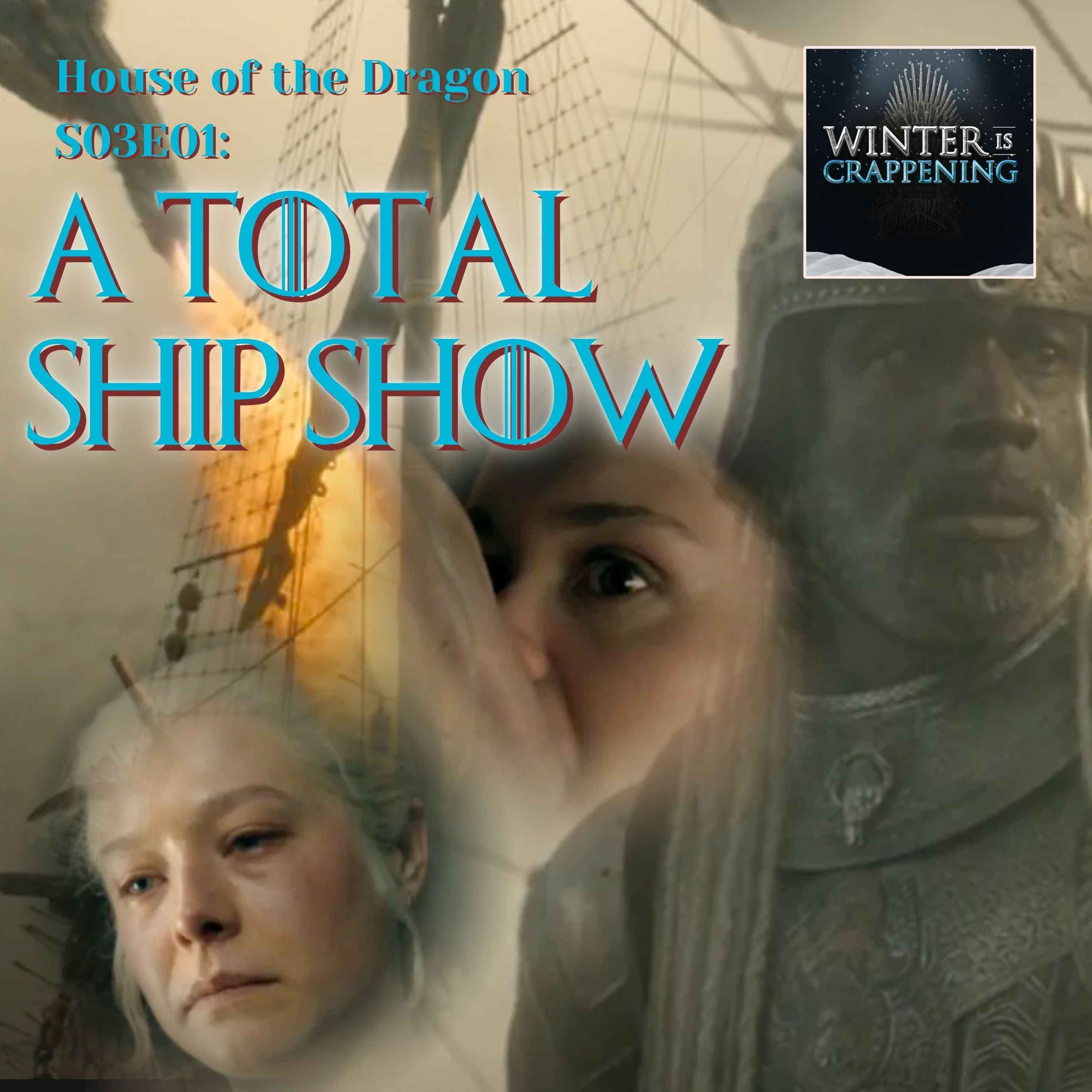 #3426 House of the Dragon S03E01: A Total Ship Show