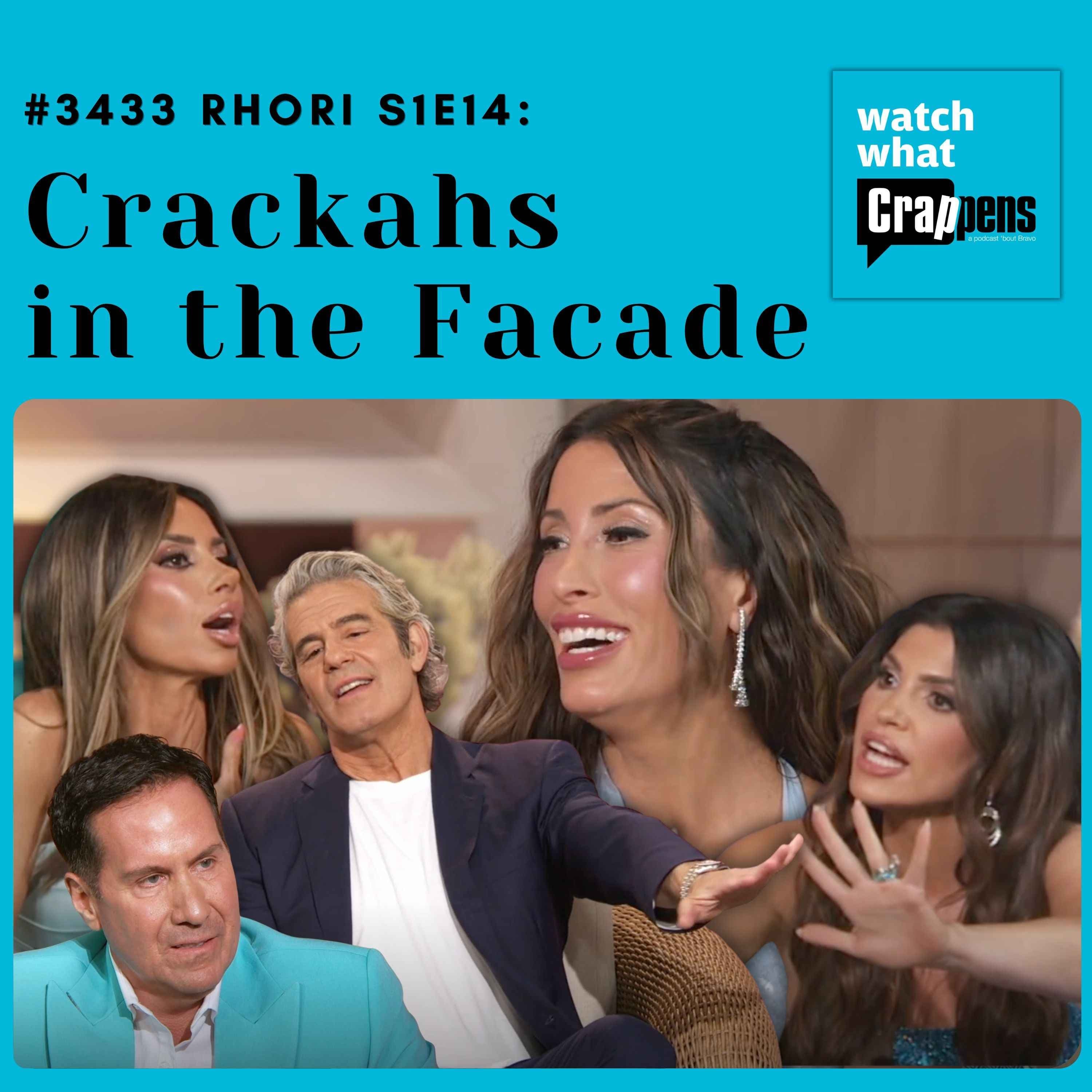 #3433 RHORI S1E14: Crackahs in the Facade